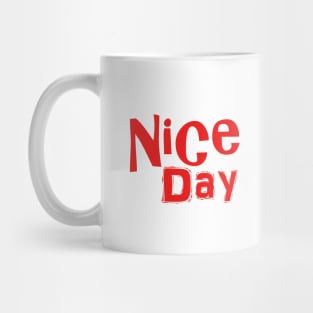 Nice day Mug